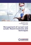 Management of curved root canals: Recent materials and techniques