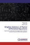 B-Spline Solution of Partial Differential Equations