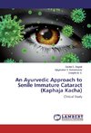 An Ayurvedic Approach to Senile Immature Cataract (Kaphaja Kacha)