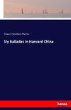 Sly Ballades in Harvard China