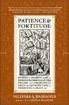 Patience & Fortitude: Wherein a Colorful Cast of Determined Book Collectors, Dealers, and Librarians Go about the Quixotic Task of Preservin