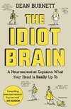 The Idiot Brain