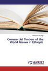 Commercial Timbers of the World Grown in Ethiopia