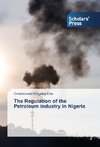 The Regulation of the Petroleum industry in Nigeria