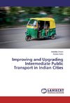 Improving and Upgrading Intermediate Public Transport in Indian Cities