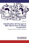 Identification Of Changes In EEG Signals Due To Motor Imagination