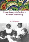 Mary Slessor of Calabar -- Pioneer Missionary