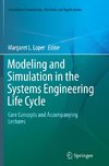 Modeling and Simulation in the Systems Engineering Life Cycle