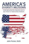 America's Diversity Meltdown