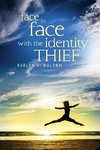 Face to Face with the Identity Thief