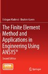 The Finite Element Method and Applications in Engineering Using ANSYS®