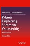 Polymer Engineering Science and Viscoelasticity