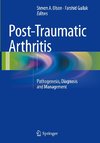 Post-Traumatic Arthritis