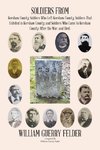 Soldiers from Kershaw County, Soldiers Who Left Kershaw County, Soldiers That Enlisted in Kershaw County, and Soldiers Who Came to Kershaw County After the War, and Died.