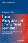 Planar Waveguides and other Confined Geometries