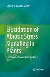 Elucidation of Abiotic Stress Signaling in Plants