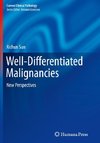 Well-Differentiated Malignancies