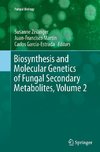 Biosynthesis and Molecular Genetics of Fungal Secondary Metabolites, Volume 2