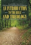 An Introduction to the Bible and Theology