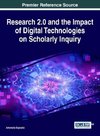 Research 2.0 and the Impact of Digital Technologies on Scholarly Inquiry