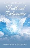 My Testimonies of Faith and Deliverance