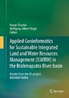 Applied Geoinformatics for Sustainable Integrated Land and Water Resources Management (ILWRM) in the Brahmaputra River basin