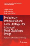 Evolutionary Optimization and Game Strategies for Advanced Multi-Disciplinary Design