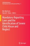 Mandatory Reporting Laws and the Identification of Severe Child Abuse and Neglect