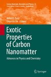 Exotic Properties of Carbon Nanomatter