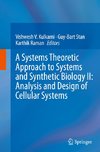 A Systems Theoretic Approach to Systems and Synthetic Biology II: Analysis and Design of Cellular Systems