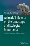 Animals' Influence on the Landscape and Ecological Importance