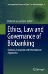 Ethics, Law and Governance of Biobanking