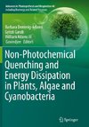 Non-Photochemical Quenching and Energy Dissipation in Plants, Algae and Cyanobacteria