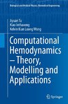 Computational Hemodynamics - Theory, Modelling and Applications