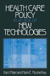 Patel, K: Health Care Policy in an Age of New Technologies