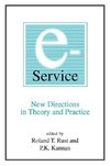 Rust, R: E-Service: New Directions in Theory and Practice