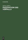 Faszination des Verfalls