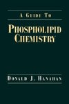 Hanahan, D: Guide to Phospholipid Chemistry