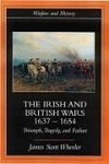 Wheeler, J: Irish and British Wars, 1637-1654