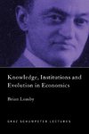 Loasby, B: Knowledge, Institutions and Evolution in Economic