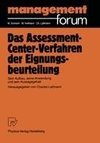 Das Assessment-Center-Verfahren der Eignungsbeurteilung