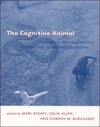 Bekoff, M: Cognitive Animal - Empirical & Theoretical Perspe