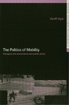 Vigar, G: The Politics of Mobility