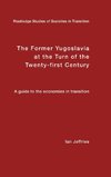 The Former Yugoslavia at the Turn of the Twenty-First Century