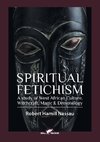 Spiritual Fetichism