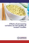 Effects of processing variables on the quality of instant noodles