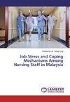 Job Stress and Coping Mechanisms Among Nursing Staff in Malaysia