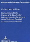 Die kommunistische Presse und die Arbeiterkorrespondentenbewegung  in der Weimarer Republik