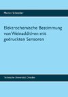 Elektrochemische Bestimmung von Weinadditiven mit gedruckten Sensoren