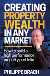 Creating Property Wealth in Any Market